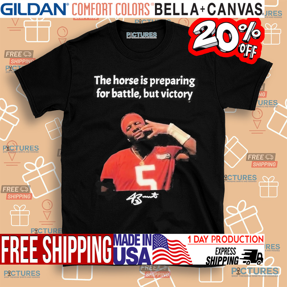 Jameis Winston Cleveland Browns The Horse Is Preparing For Battle But Victory Comes From The Lord Shirt