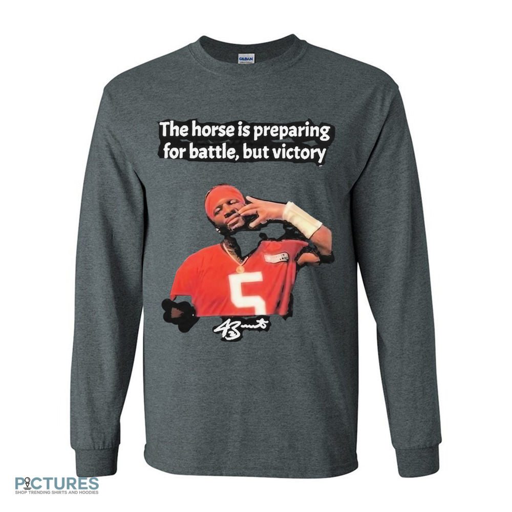 Jameis Winston Cleveland Browns The Horse Is Preparing For Battle But Victory Comes From The Lord Shirt