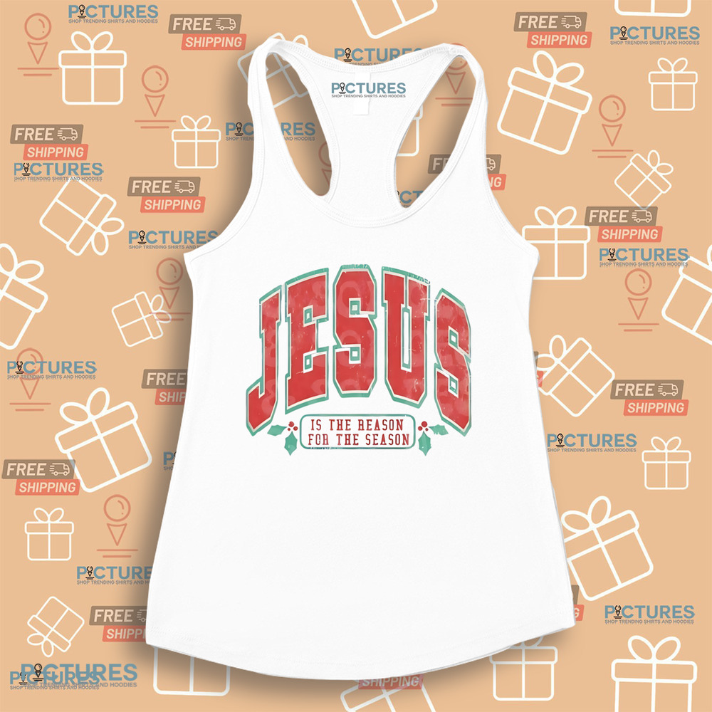 Jesus Is The Reason For The Season Retro Shirt Jesus Is The Reason For The Season Retro Shirt