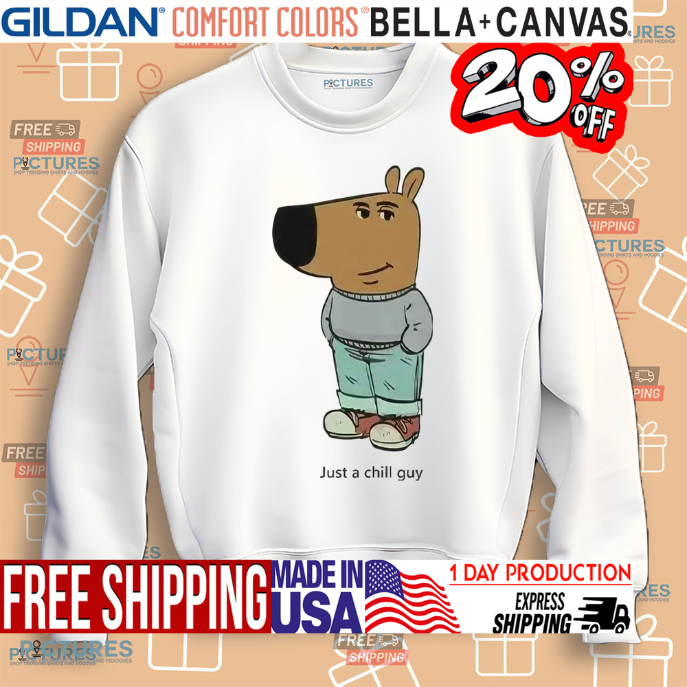 Just A Chill Guy Meme Shirt