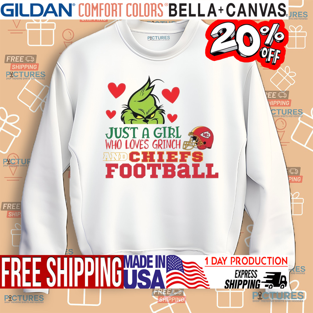 Just A Girl Who Loves Grinch And Chiefs Football Shirt