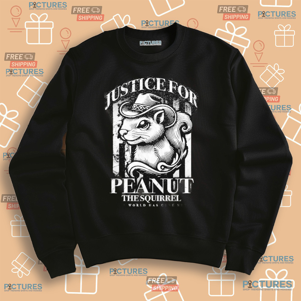 Justice For Peanut The Squirrel This World Has Gone Nuts 2024 Shirt Justice For Peanut The Squirrel This World Has Gone Nuts 2024 Shirt