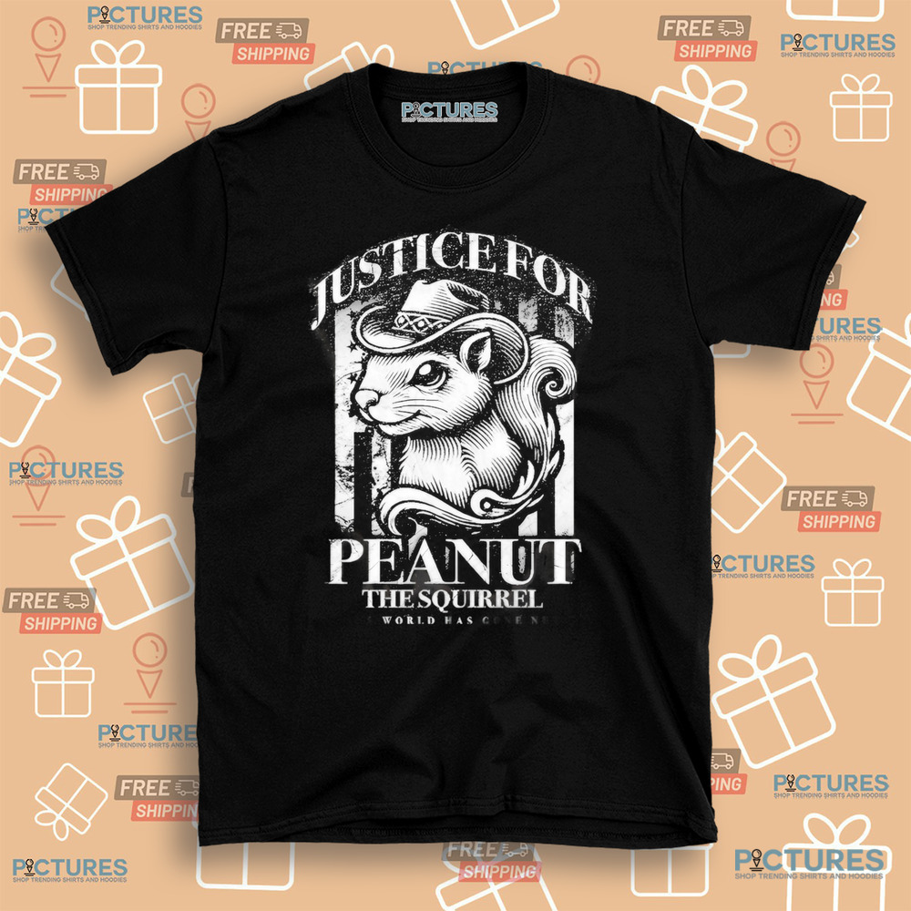 Justice For Peanut The Squirrel This World Has Gone Nuts 2024 Shirt Justice For Peanut The Squirrel This World Has Gone Nuts 2024 Shirt