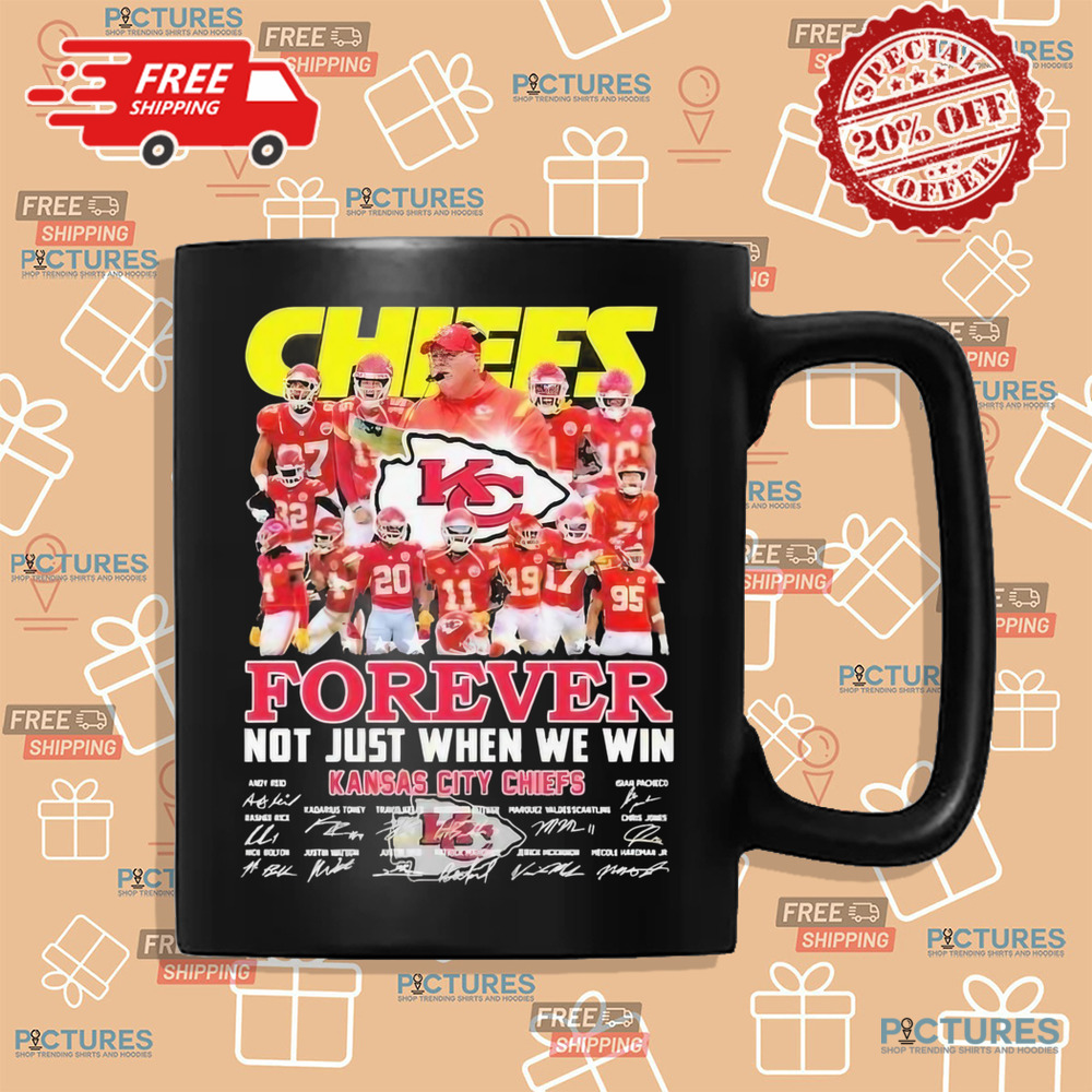 Kansas City Chiefs Forever Not Just When We Win Signature Shirt