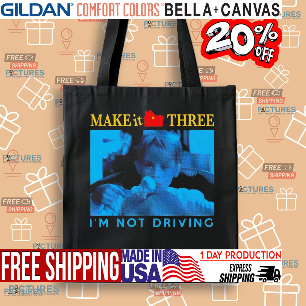 Kevin McCallister Home Alone make it three I’m not driving shirt Kevin McCallister Home Alone make it three I’m not driving shirt