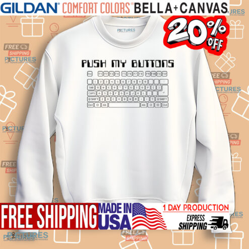 Keyboard Push My Buttons Shirt