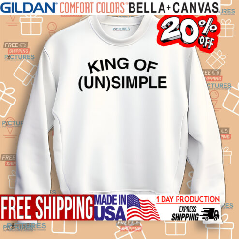 King Of Unsimple Shirt