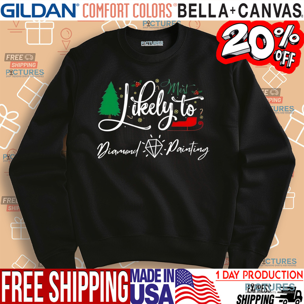 Likely To Diamond Painting Christmas Shirt