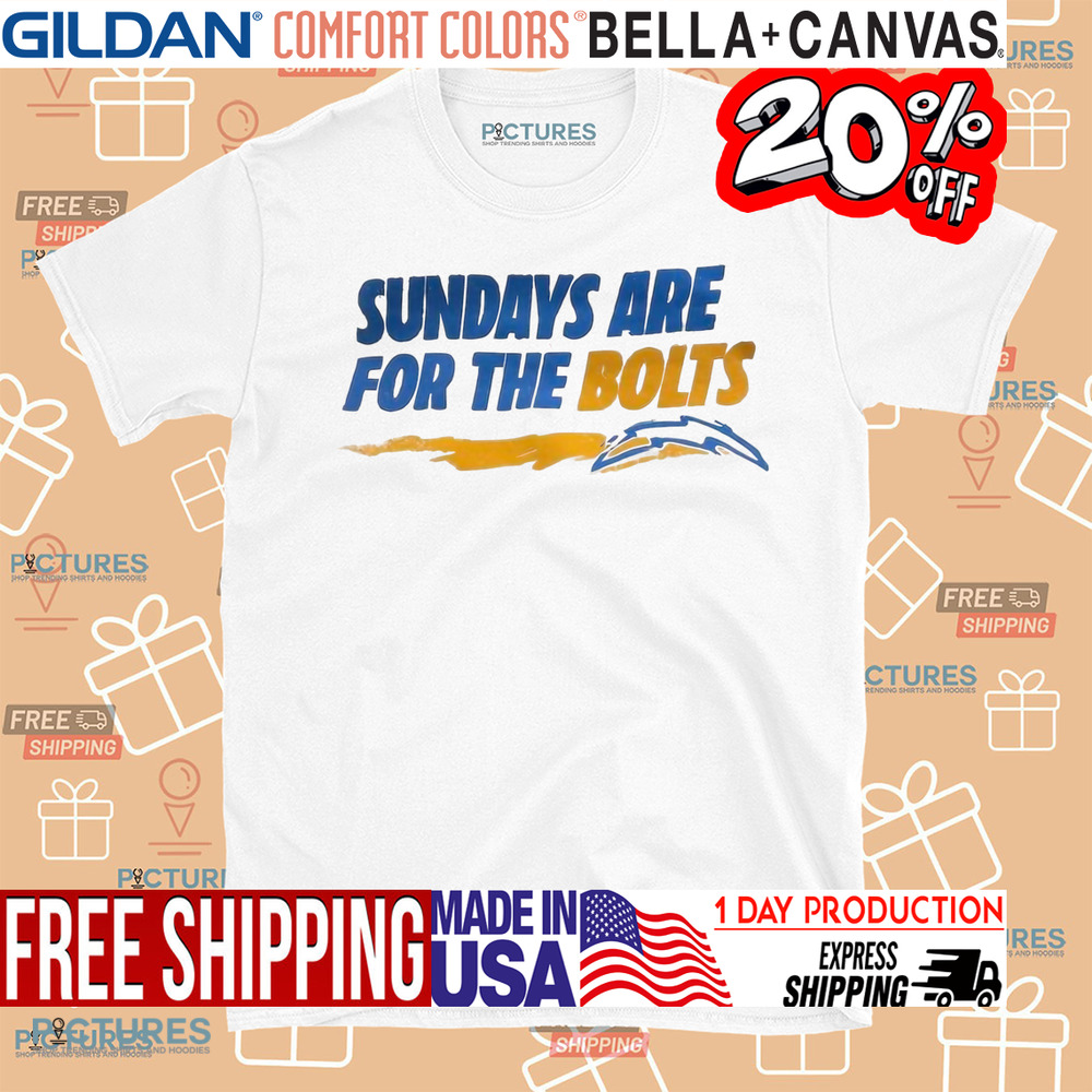 Los Angeles Chargers Sundays Are For The Bolts Shirt Los Angeles Chargers Sundays Are For The Bolts Shirt