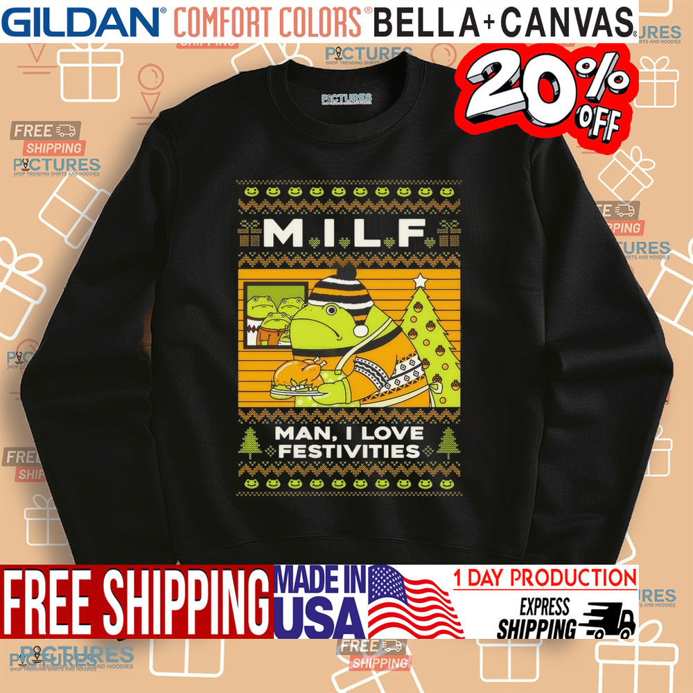 MILF man I love festivities festive frog at Christmas shirt
