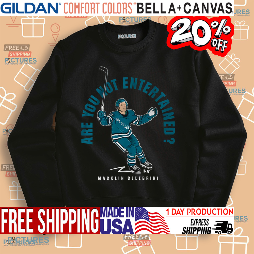 Macklin Celebrini Are You Not Entertained Shirt
