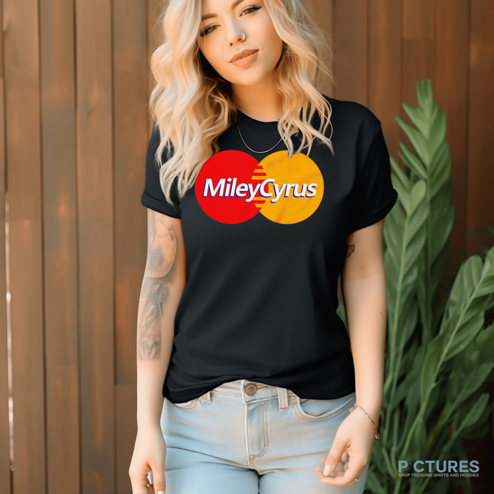 Miley Cyrus Mastercard parody shirt Miley Cyrus Mastercard parody shirt