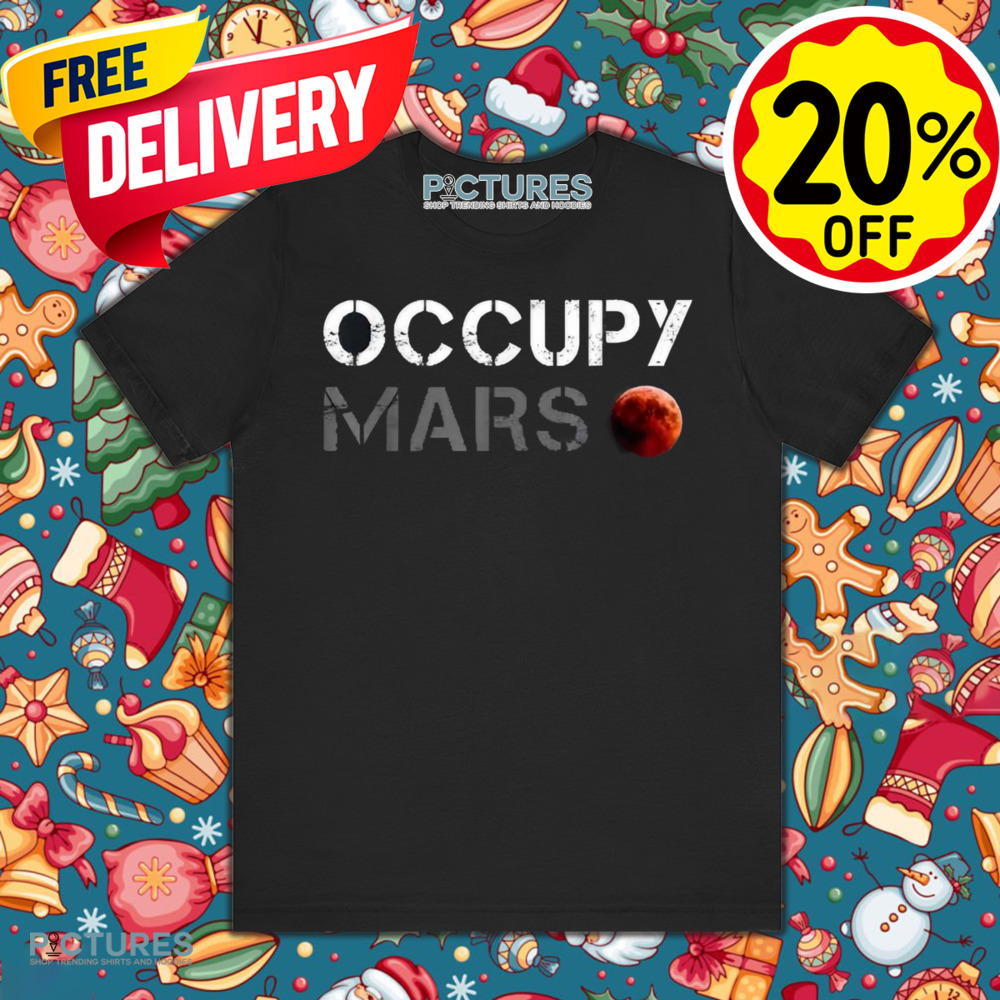 Occupy Mars Shirt
