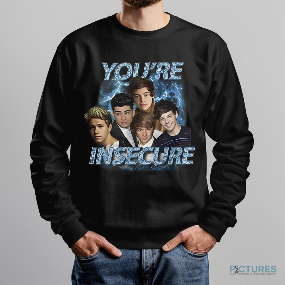 One Direction You're Insecure Vintage Bootleg Shirt One Direction You're Insecure Vintage Bootleg Shirt
