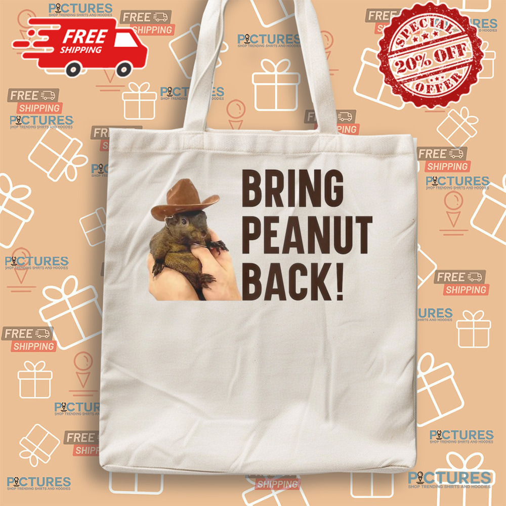 Peanut The Squirrel Bring Peanut Back Justice For Peanut 2024 Shirt Peanut The Squirrel Bring Peanut Back Justice For Peanut 2024 Shirt