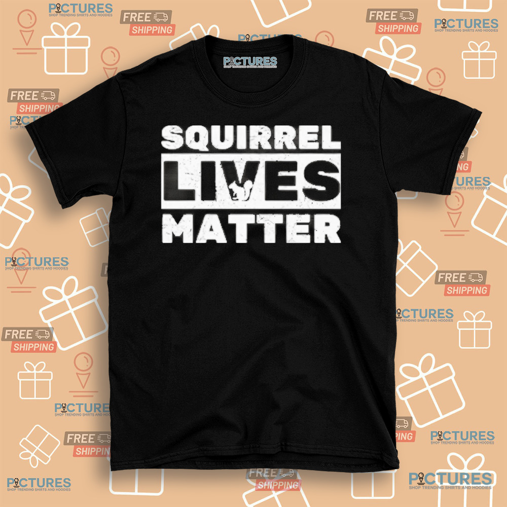 Peanut The Squirrel Lives Matter Shirt Peanut The Squirrel Lives Matter Shirt