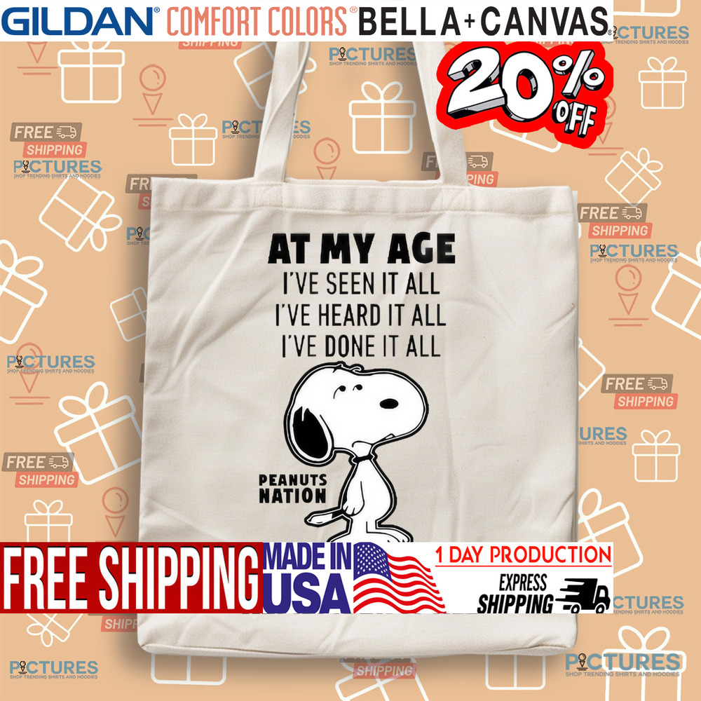 Peanuts Nation At My Age I’ve Seen It All I've Heard It All I've Done It All I Just Can't Remember It All Shirt