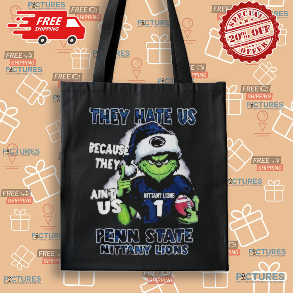Penn State Nittany Lions Santa The Grinch They Hate Us Because They Ain't Us Christmas Shirt