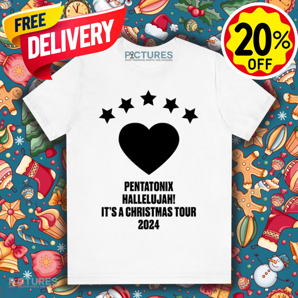 Pentatonix Hallelujah It's A Christmas Tour 2024 Shirt