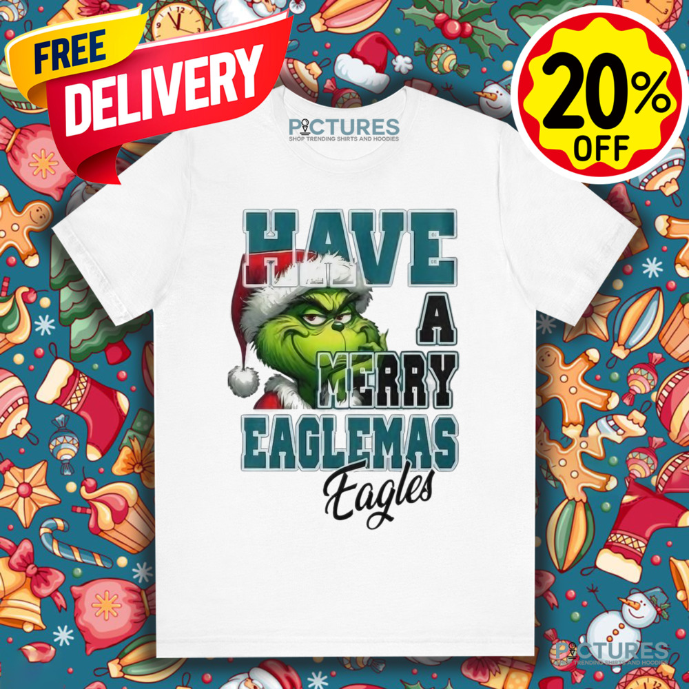 Philadelphia Eagles Grinch Have A Merry Eaglemas Eagles Christmas Shirt