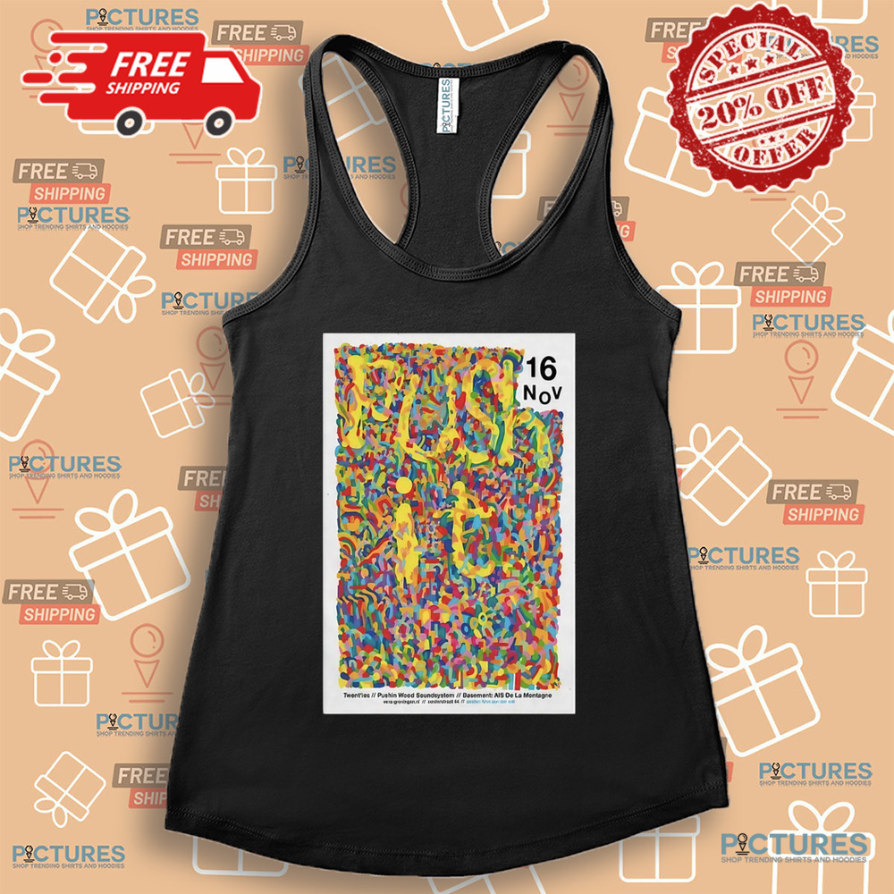 Push It Twenties Pushing Wood Sound System Nov 16 2024 Vera in Groningen Netherlands Show Shirt