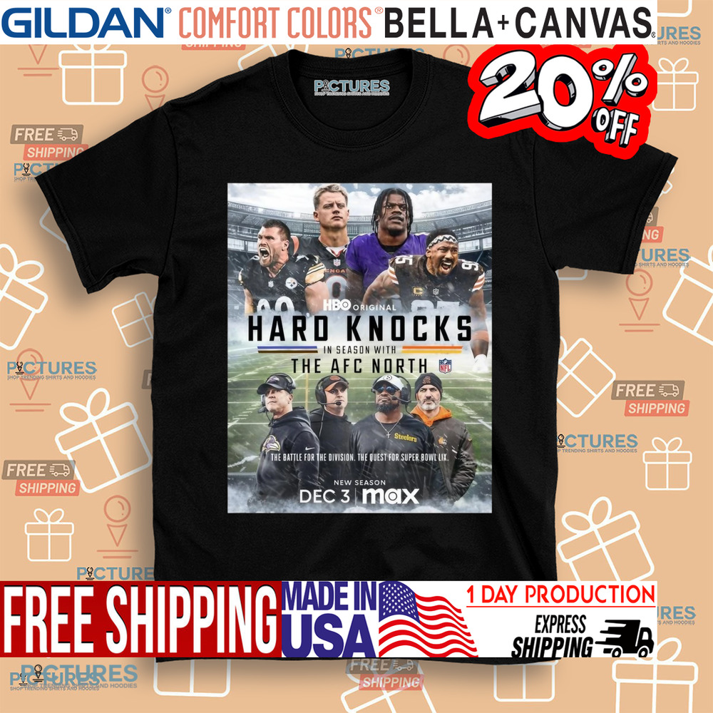 Ravens Bengals Browns and Steelers Hard Knocks In Season With The AFC North The Battle For The Division The Quest For Super Bowl LIX Poster Shirt