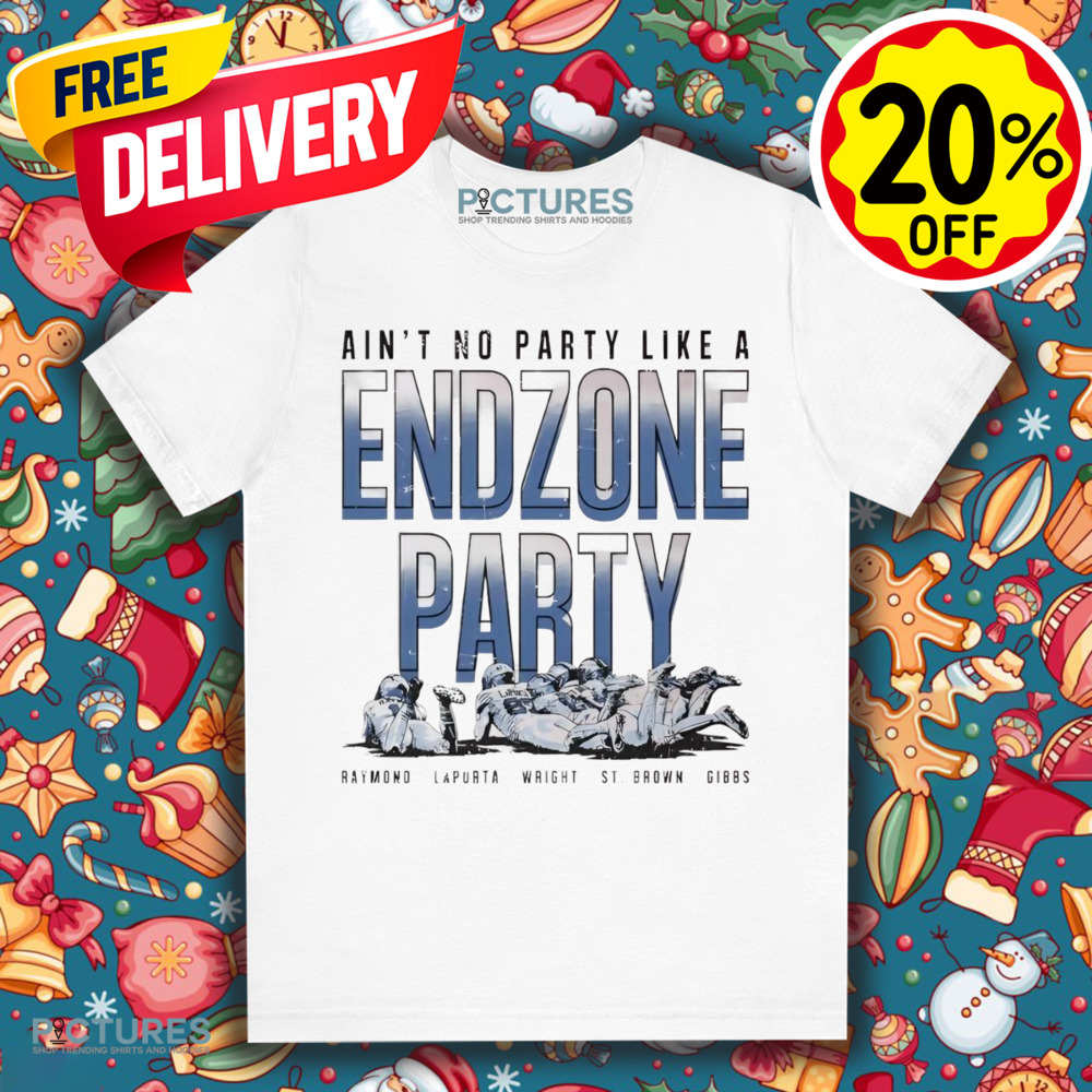 Raymond LaPorta Wright St. Brown Gibbs Detroit Lions ain’t no party like Endzone Party shirt