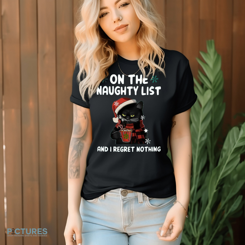 Santa Cat On The Naughty List And I Regret Nothing Christmas Shirt Santa Cat On The Naughty List And I Regret Nothing Christmas Shirt