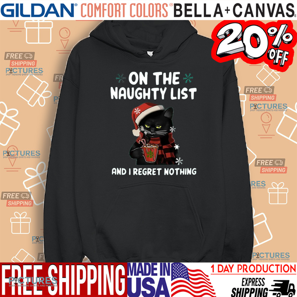 Santa Cat On The Naughty List And I Regret Nothing Christmas Shirt Santa Cat On The Naughty List And I Regret Nothing Christmas Shirt