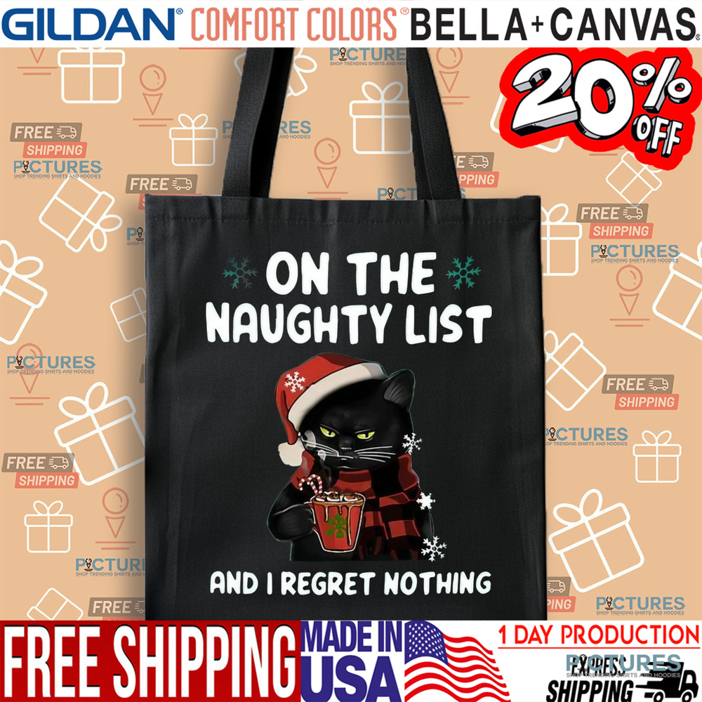 Santa Cat On The Naughty List And I Regret Nothing Christmas Shirt Santa Cat On The Naughty List And I Regret Nothing Christmas Shirt
