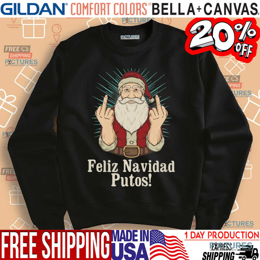 Santa Claus Middle Finger Feliz Navidad Putos Christmas Shirt