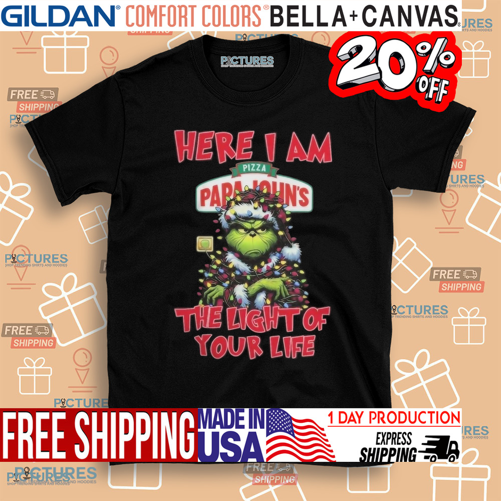 Santa Grinch Here I Am Pizza Papa John’s The Light Of Your Life Christmas Light Shirt