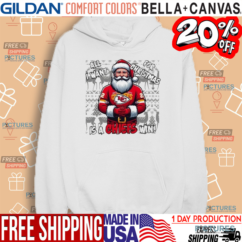 Santa Kansas City Chiefs All I Want For Christmas Is A Chiefs Win Shirt