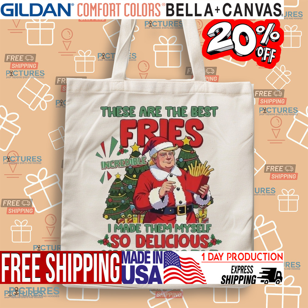 Santa Trump Mcdonalds These Are The Best Fries I Made Them Myself Christmas Shirt Santa Trump Mcdonalds These Are The Best Fries I Made Them Myself Christmas Shirt