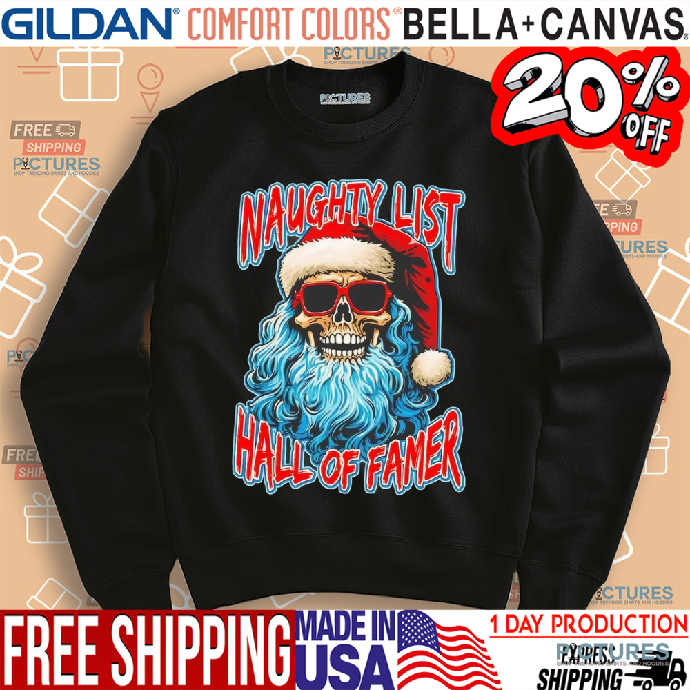 Santa claus skeleton naughty list hall of famer shirt