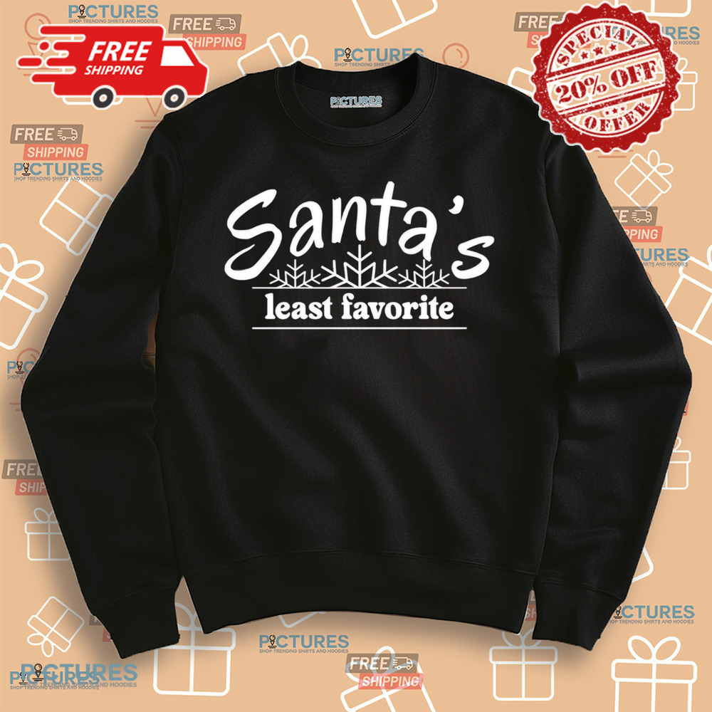 Santa’s least favorite Christmas shirt Santa’s least favorite Christmas shirt