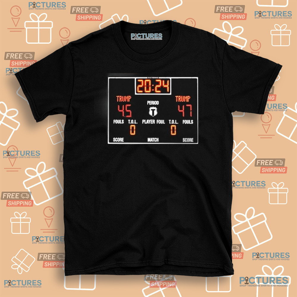 Scoreboard Donald Trump 45 47 Period Player Foul Match Shirt Scoreboard Donald Trump 45 47 Period Player Foul Match Shirt