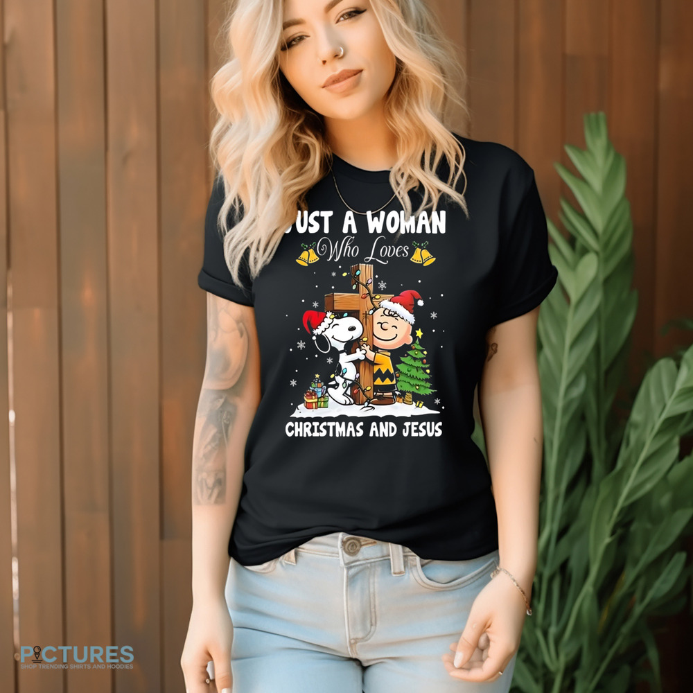 Snoopy And Charlie Brown Just A Woman Who Loves Christmas And Jesus 2024 Shirt