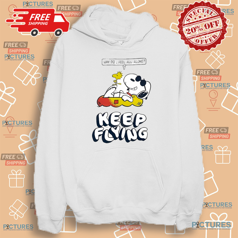 Snoopy And Woodstock The Peanuts Keep Flying Summer Why Do I Feel All Alone Shirt Snoopy And Woodstock The Peanuts Keep Flying Summer Why Do I Feel All Alone Shirt
