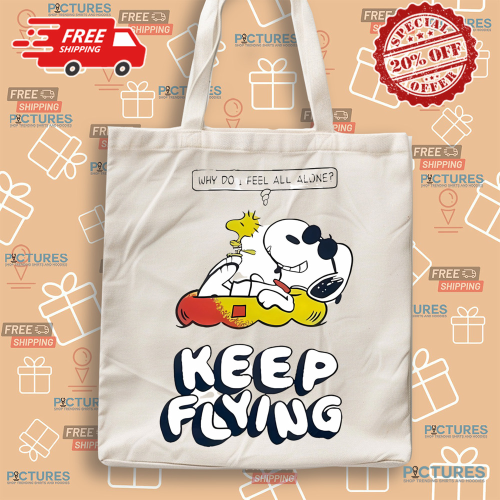 Snoopy And Woodstock The Peanuts Keep Flying Summer Why Do I Feel All Alone Shirt Snoopy And Woodstock The Peanuts Keep Flying Summer Why Do I Feel All Alone Shirt