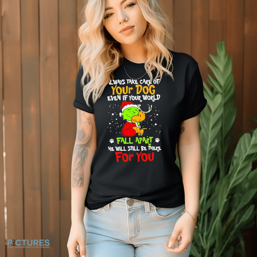 Snoopy Grinch always take care of your dog even if your world fall apart Christmas shirt