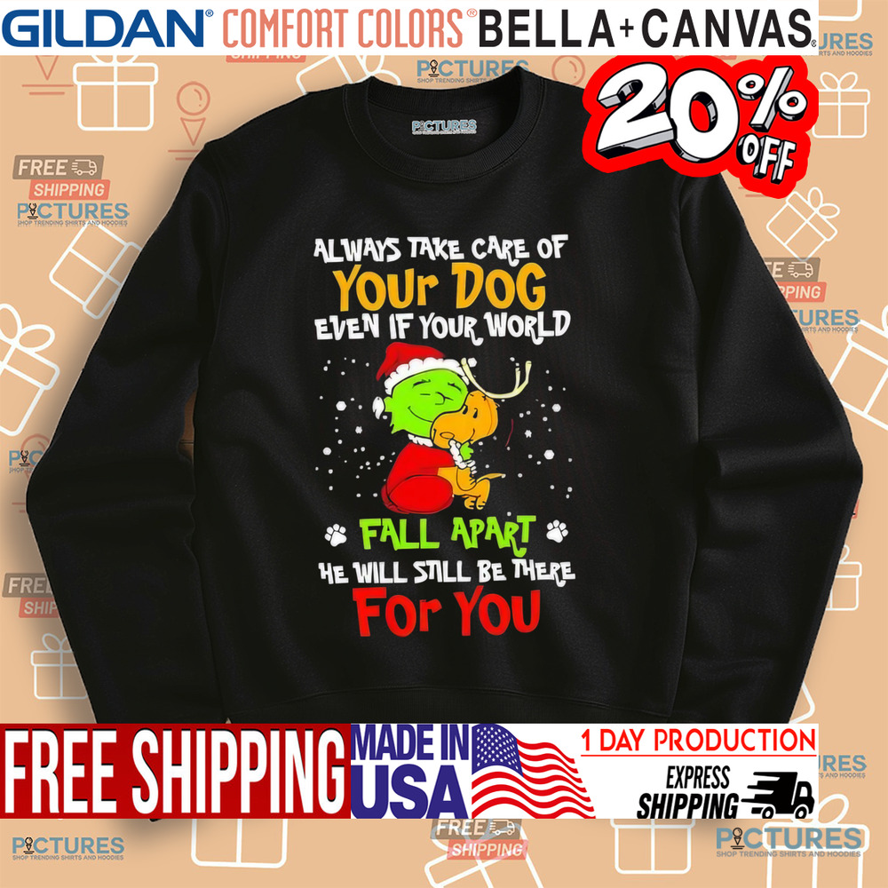 Snoopy Grinch always take care of your dog even if your world fall apart Christmas shirt