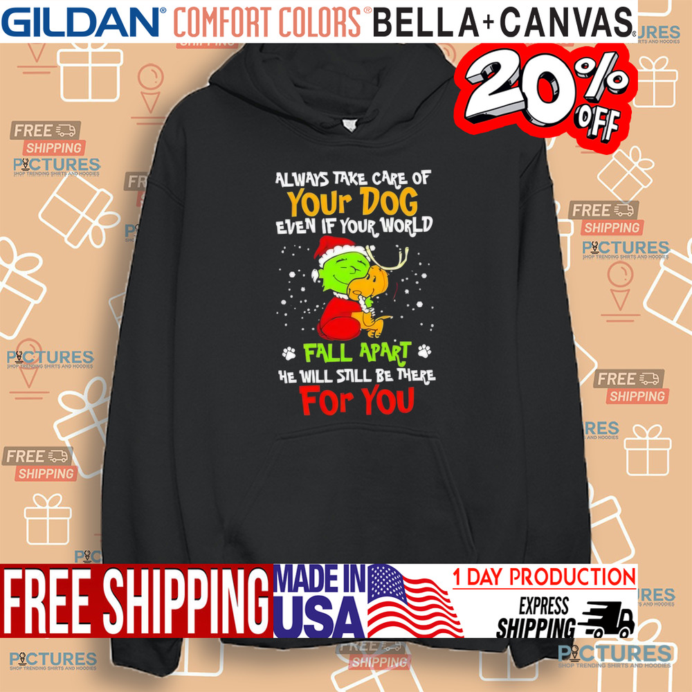 Snoopy Grinch always take care of your dog even if your world fall apart Christmas shirt
