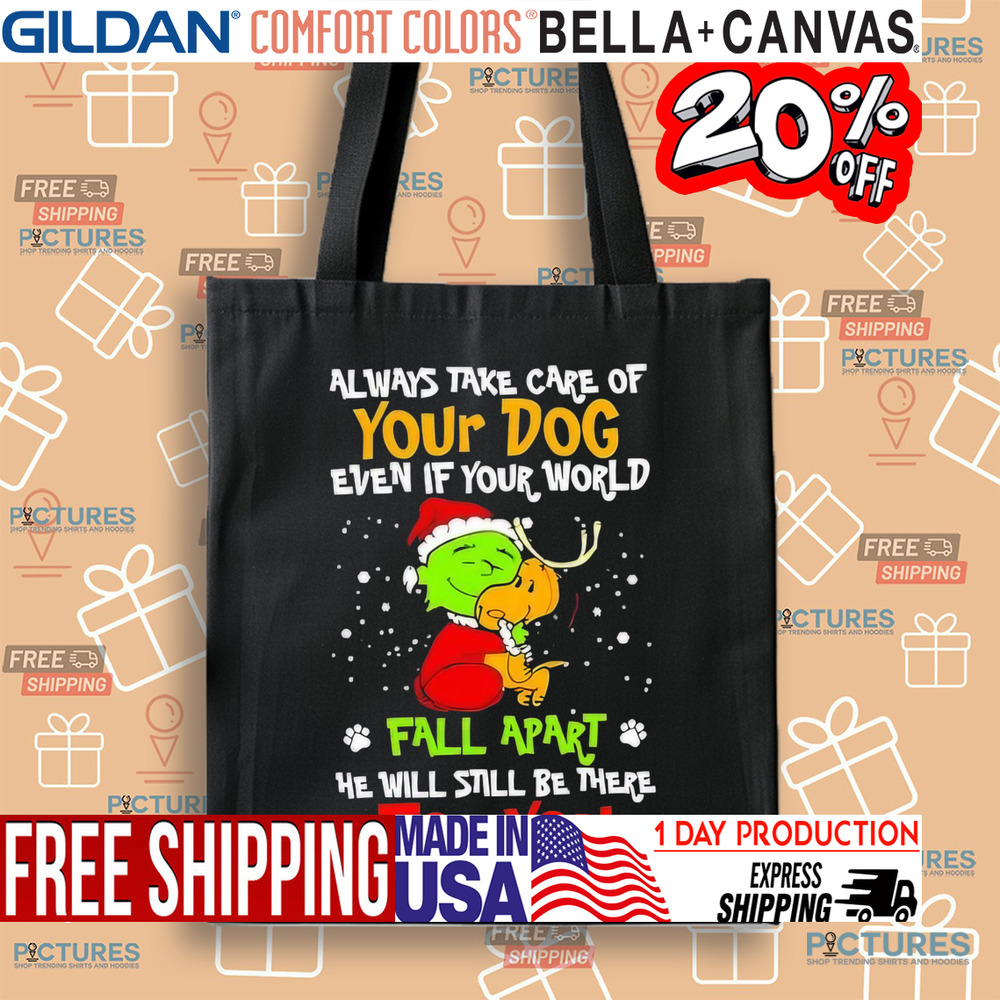 Snoopy Grinch always take care of your dog even if your world fall apart Christmas shirt