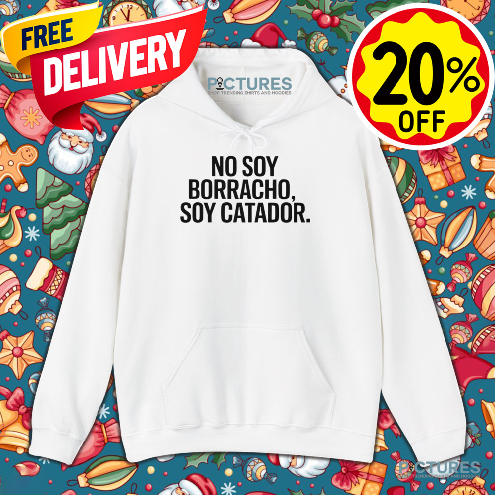 Spanish I'm not a drunk I'm a taster No soy borracho soy catador shirt