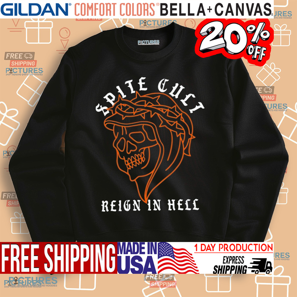 Spite Reaper Spite Cult Reign In Hell Shirt