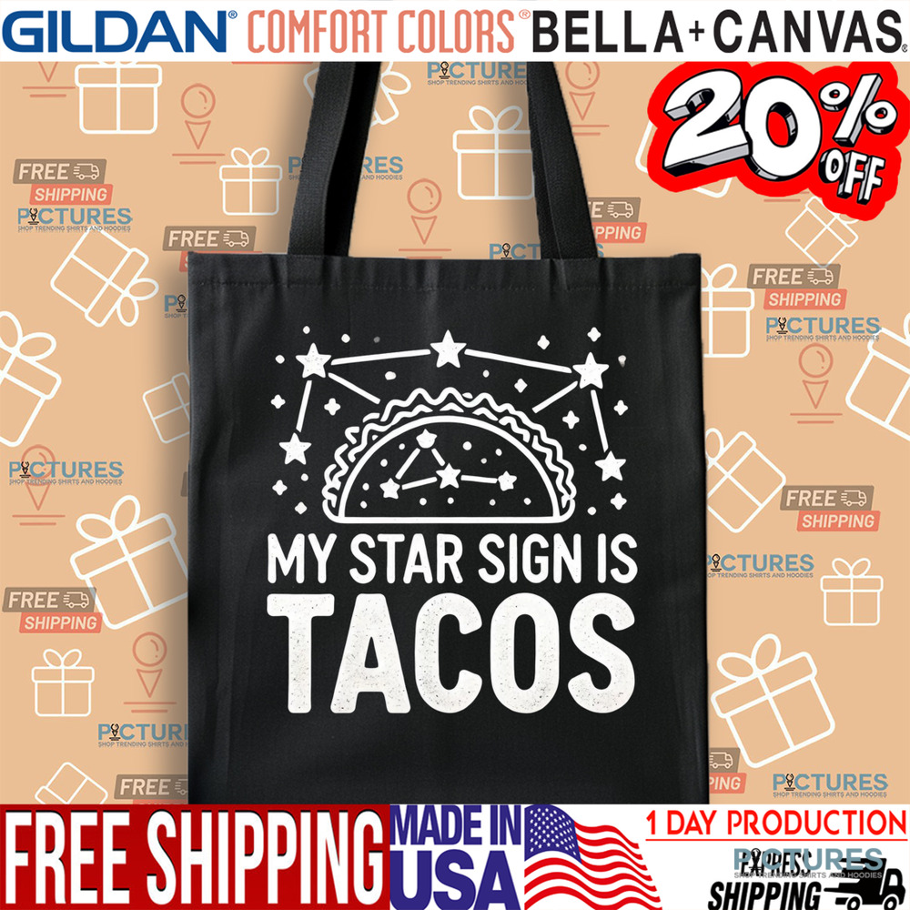 Taco Star Sign Is Tacos Astrology Horoscope Novelty Mexican Food Shirt