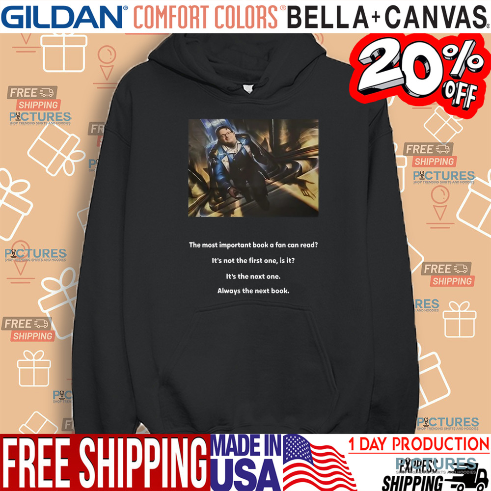 The Most Important Book A Fan Can Read It’s Not The First One Is It Shirt
