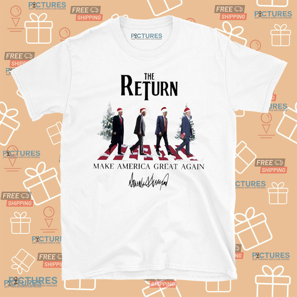 The Return Make America Great Again Donald Trump Abbey Road Shirt