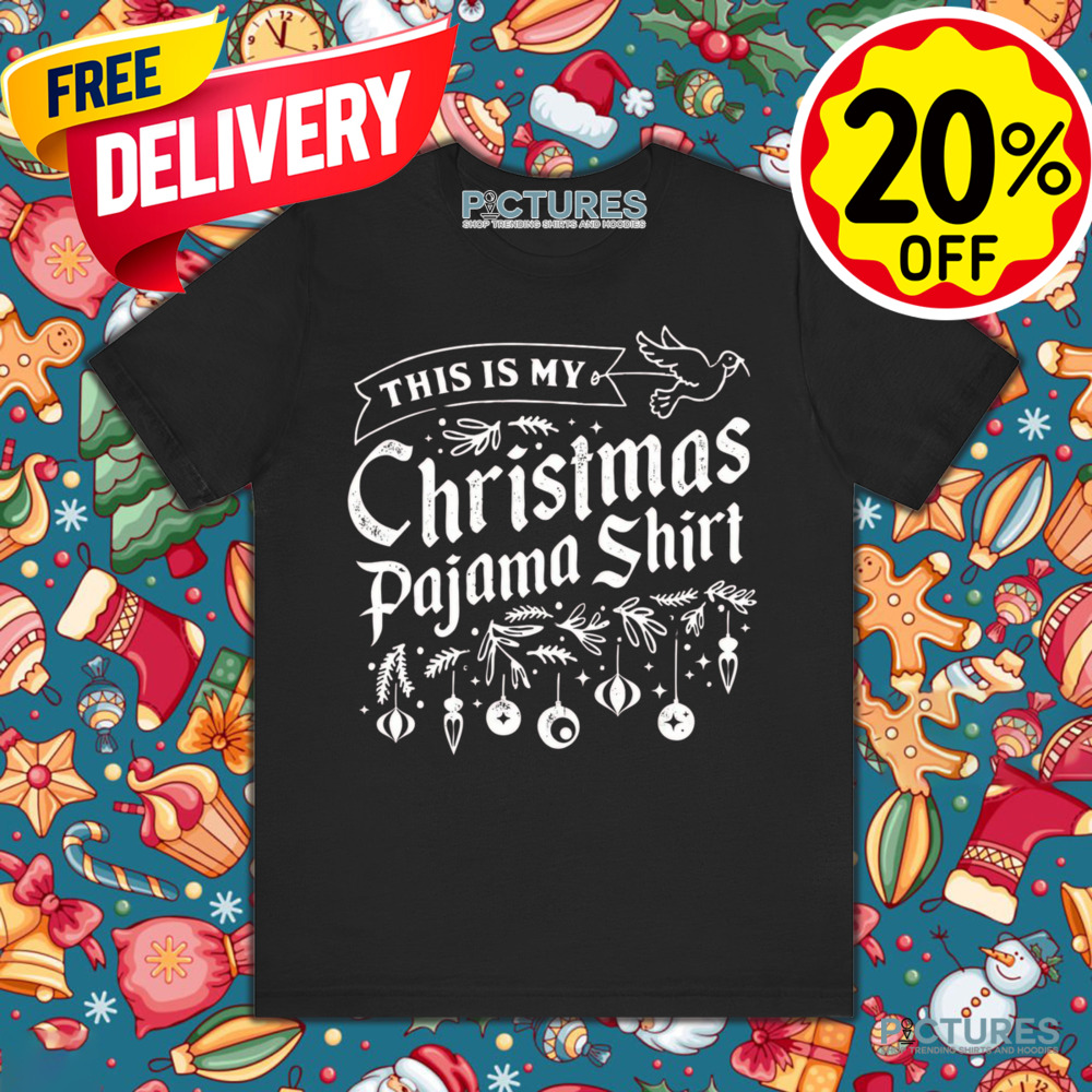 This is My Christmas Pajama Christmas Shirt